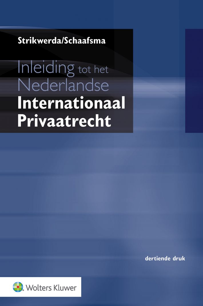 Inleiding tot het Nederlandse Internationaal Privaatrecht &bullet; Inleiding tot het Nederlandse Internationaal Privaatrecht