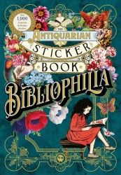 The Antiquarian Sticker Book: Bibliophilia The Antiquarian Sticker Book: Bibliophilia