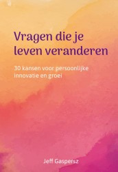 Vragen die je leven veranderen Vragen die je leven veranderen