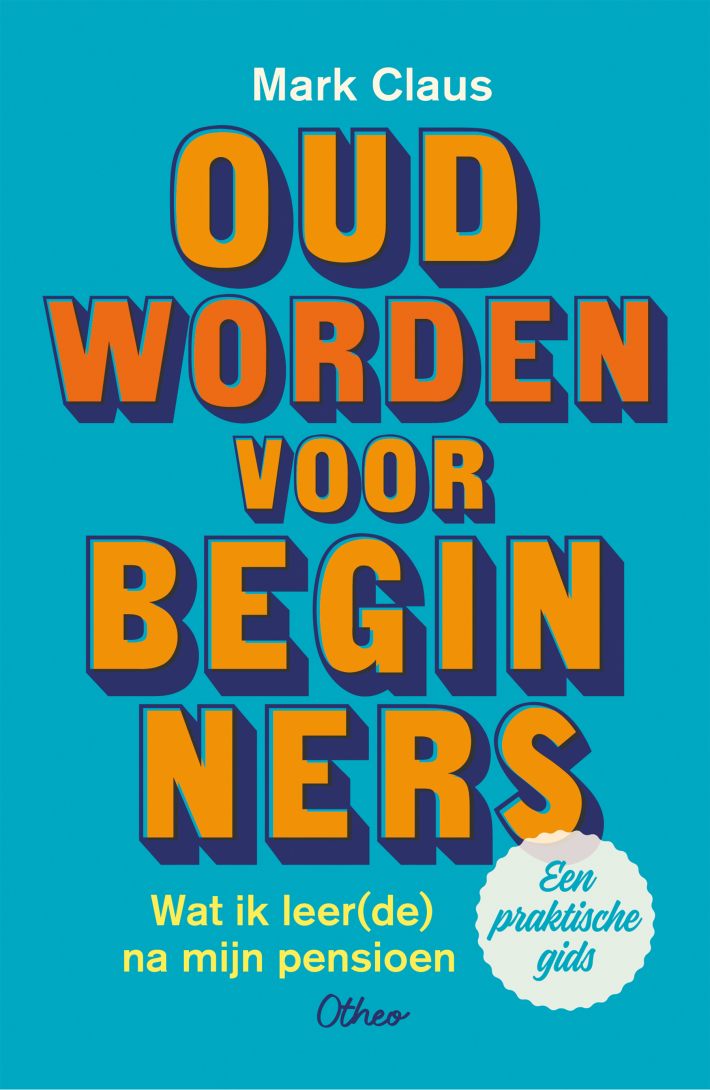 Oud worden voor beginners &bullet; Oud worden voor beginners