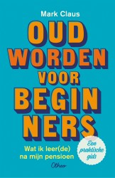 Oud worden voor beginners &bullet; Oud worden voor beginners