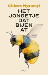 Het jongetje dat bijen at &bullet; Het jongetje dat bijen at