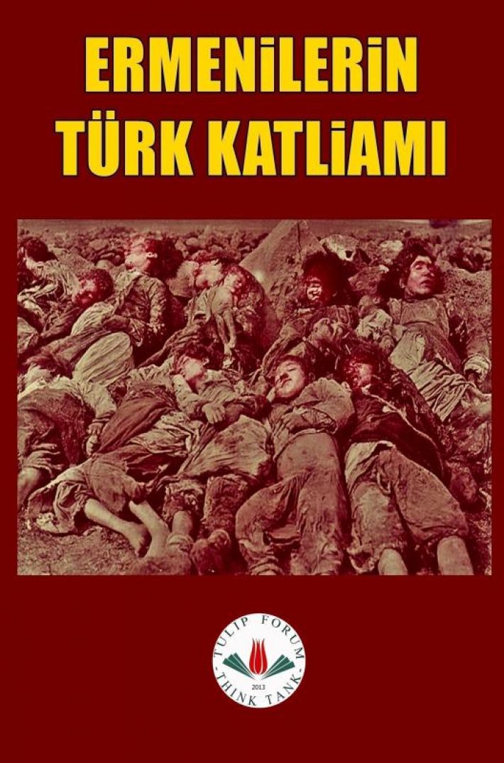 ERMENİLERİN TÜRK KATLİAMI