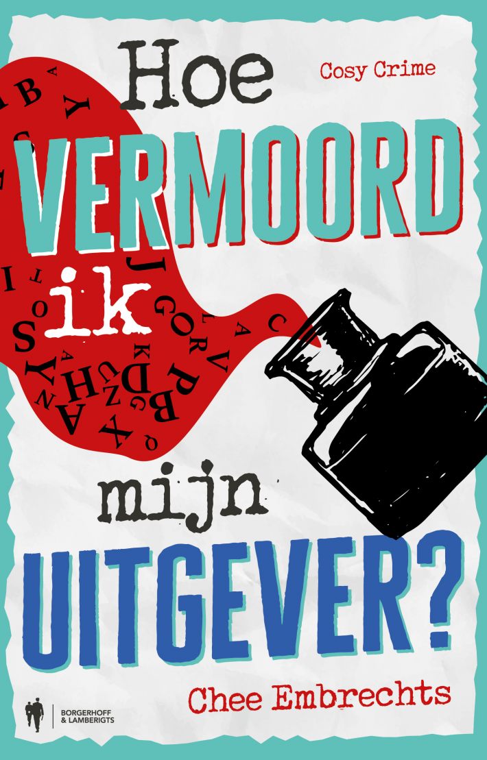 Hoe vermoord ik mijn uitgever? Hoe vermoord ik mijn uitgever?