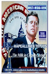 JFK – HÄPEÄLLINEN TOTUUS