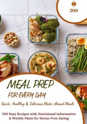Meal Prep for Every Day – Quick, Healthy & Delicious Make-Ahead Meals