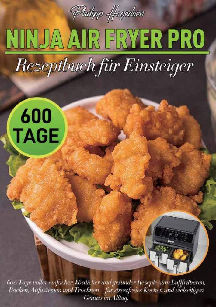 Ninja Air Fryer Pro Rezeptbuch für Einsteiger Ninja Air Fryer Pro Rezeptbuch für Einsteiger