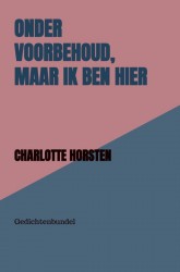 Onder Voorbehoud, Maar Ik Ben Hier