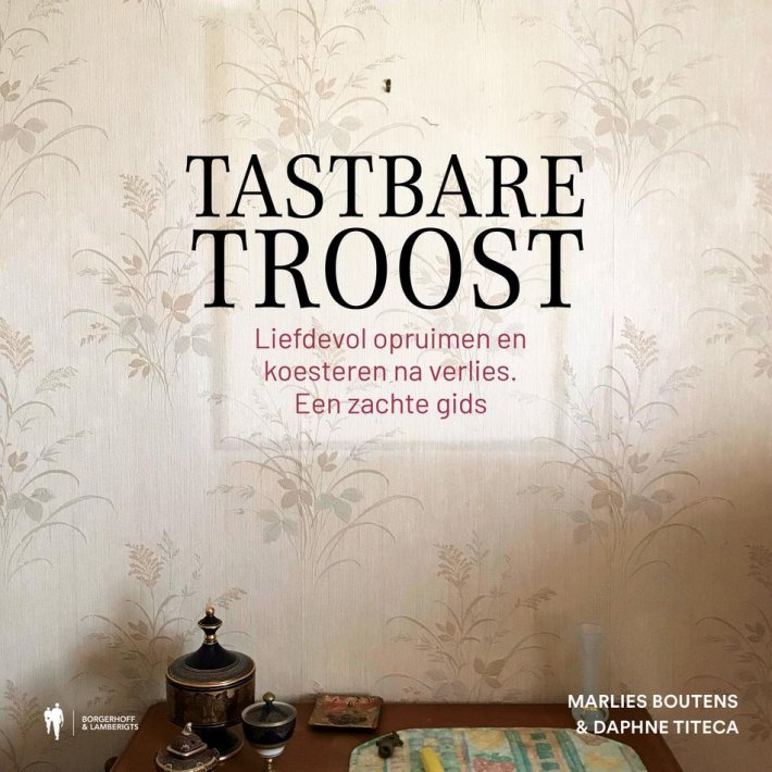Tastbare troost Tastbare troost