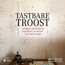 Tastbare troost Tastbare troost