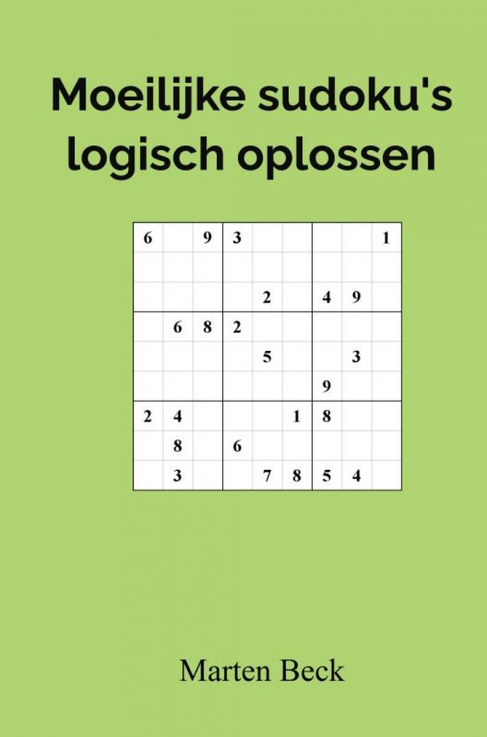 Moeilijke sudoku's logisch oplossen Moeilijke sudoku's logisch oplossen