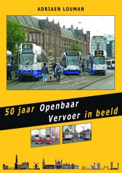 50 jaar Openbaar Vervoer in beeld