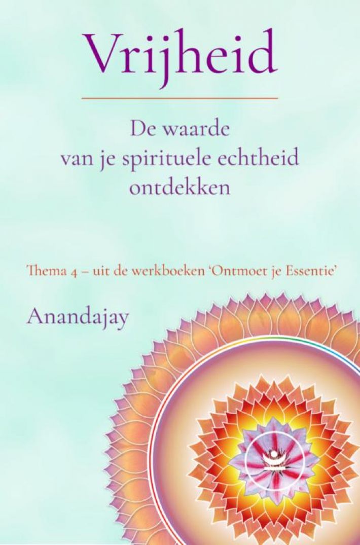 Vrijheid: De waarde van je spirituele echtheid ontdekken