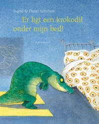 Er ligt een krokodil onder mijn bed! Er ligt een krokodil onder mijn bed!