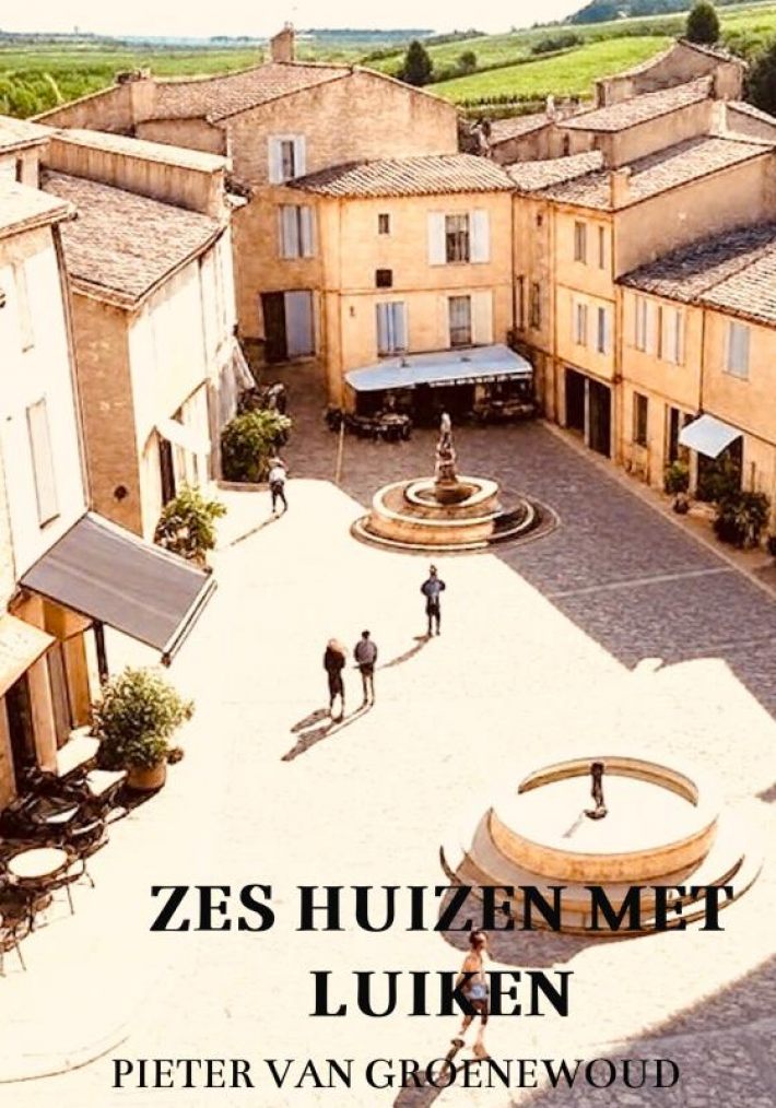 Zes huizen met luiken Zes huizen met luiken