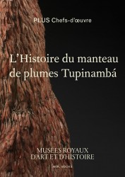 L’Histoire du manteau de plumes Tupinambá