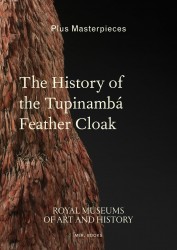 The History of the Tupinambá Feather Cloak