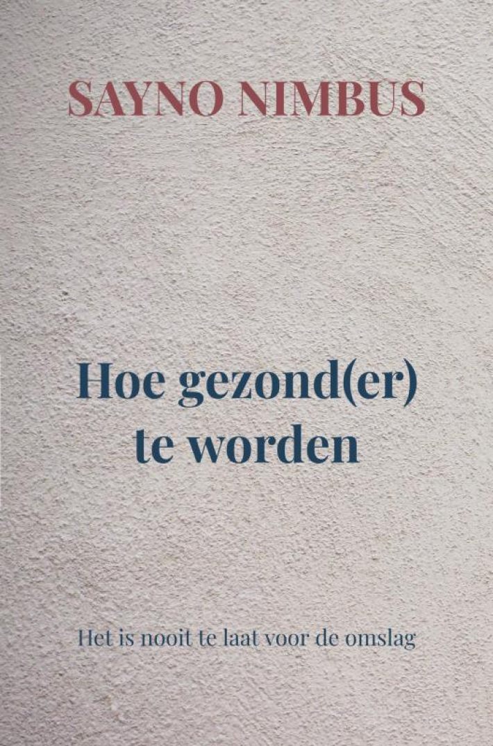 Hoe gezond(er) te worden
