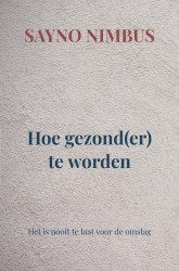 Hoe gezond(er) te worden