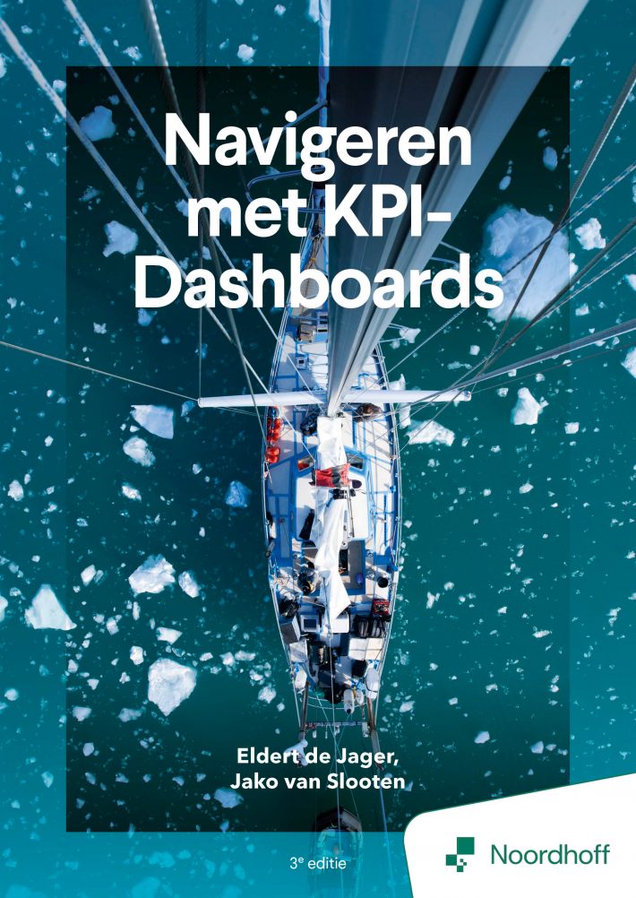 Navigeren met KPI-Dashboards - 3e editie Navigeren met KPI-Dashboards - 3e editie