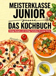 Meisterklasse Junior – Das Kochbuch
