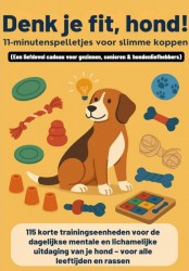 Denk je fit, hond! – 11-minutenspelletjes voor slimme koppen (Een liefdevol cadeau voor gezinnen, senioren & hondenliefhebbers)