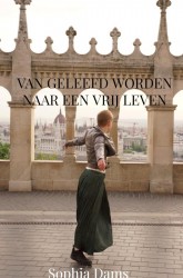 Van geleefd worden naar een vrij leven