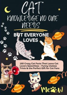 Cat Knowledge no One Needs But Everyone Loves