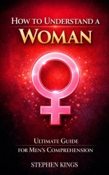 How to Understand a Woman