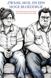 Zwaar, moe, en een hoge bloeddruk