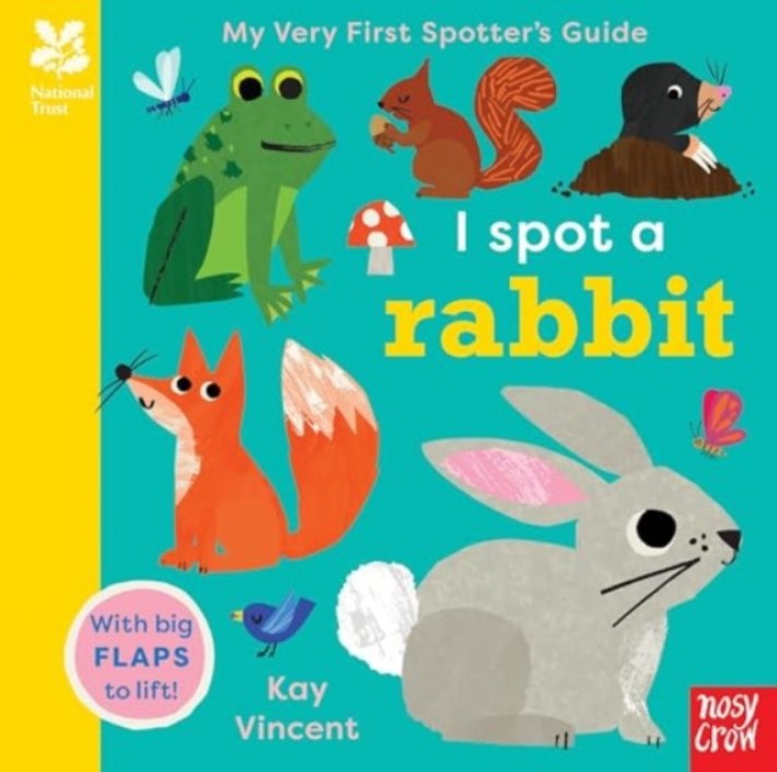National Trust: My Very First Spotter's Guide: I Spot A Rabbit National Trust: My Very First Spotter's Guide: I Spot A Rabbit
