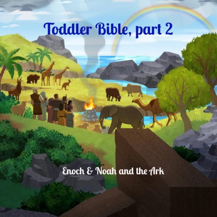 Toddler Bible, part 2