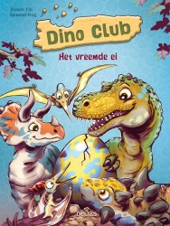 Dino club - Het vreemde ei Dino club - Het vreemde ei