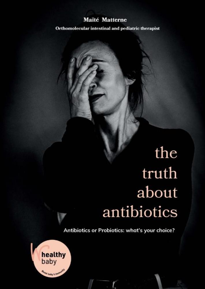the truth about antibiotics
