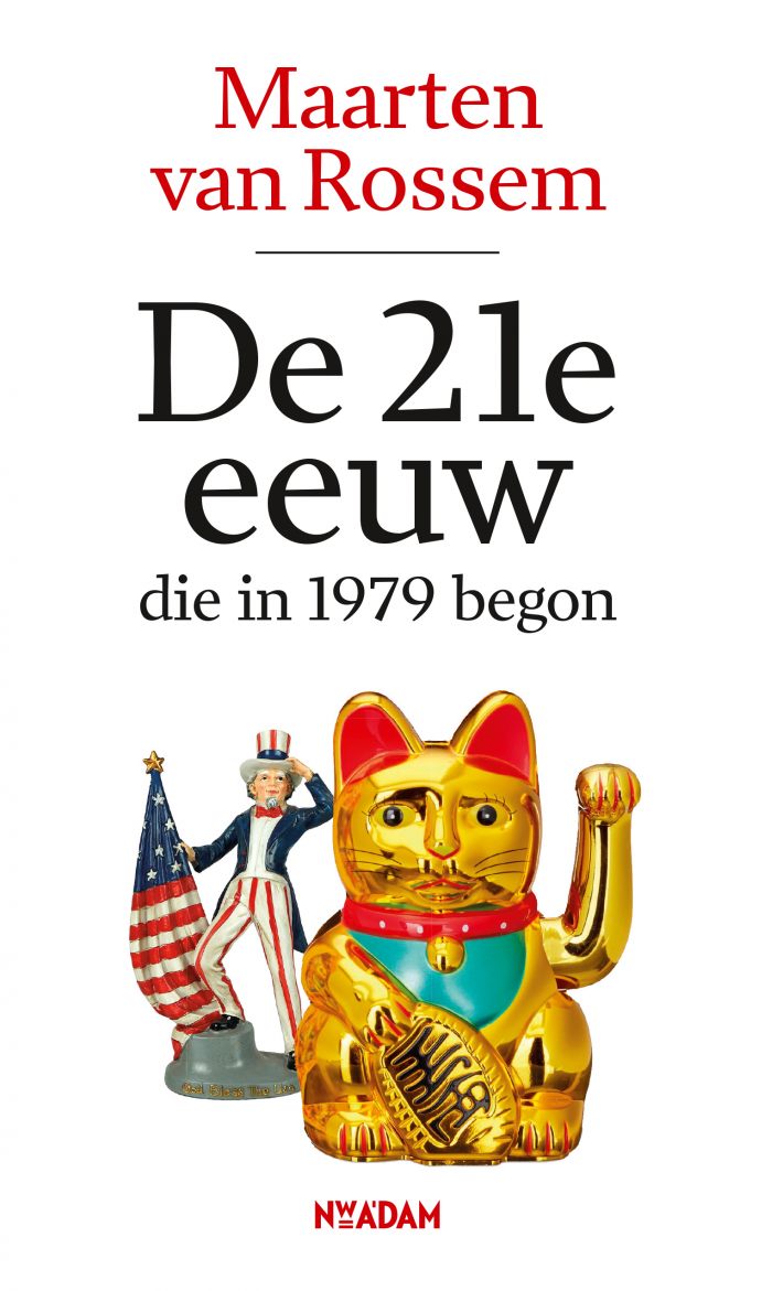 De 21e eeuw, die in 1979 begon &bullet; De 21e eeuw, die in 1979 begon