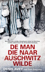 De man die naar Auschwitz wilde De man die naar Auschwitz wilde