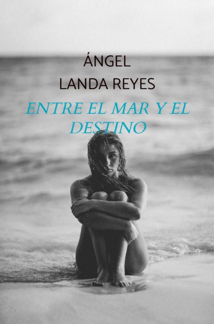 Entre el mar y el destino