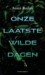 Onze laatste wilde dagen