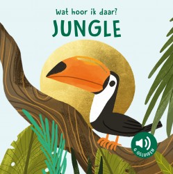 Jungle - Wat hoor ik daar?