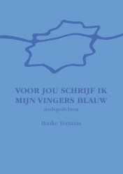 Voor jou schrijf ik mijn vingers blauw