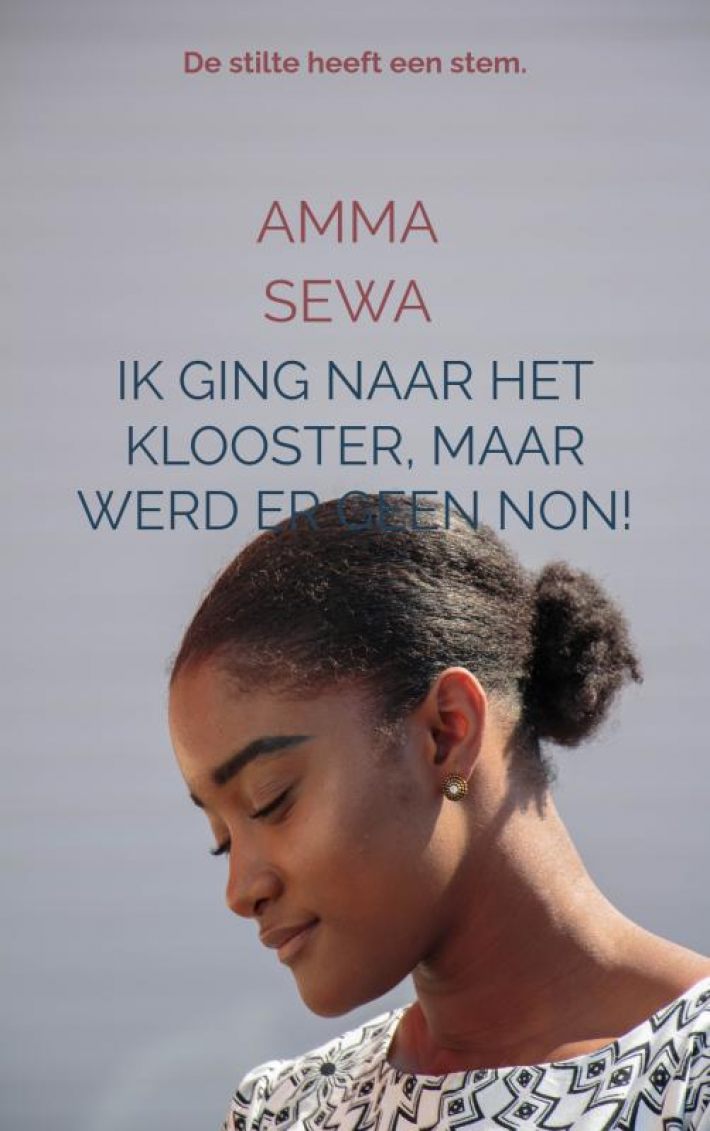 Ik ging naar het Klooster, maar werd er geen non! Ik ging naar het Klooster, maar werd er geen non!