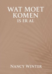 Wat moet komen is er al