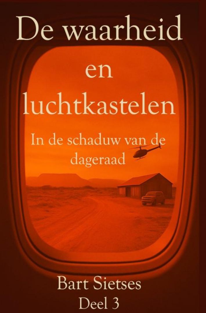 De waarheid en luchtkastelen deel 3