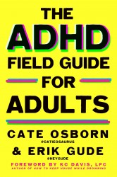 The ADHD Field Guide for Adults
