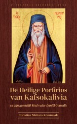 De Heilige Porfirios van Kafsokalivia en zijn geestelijk kind vader Daniël Gouvalis