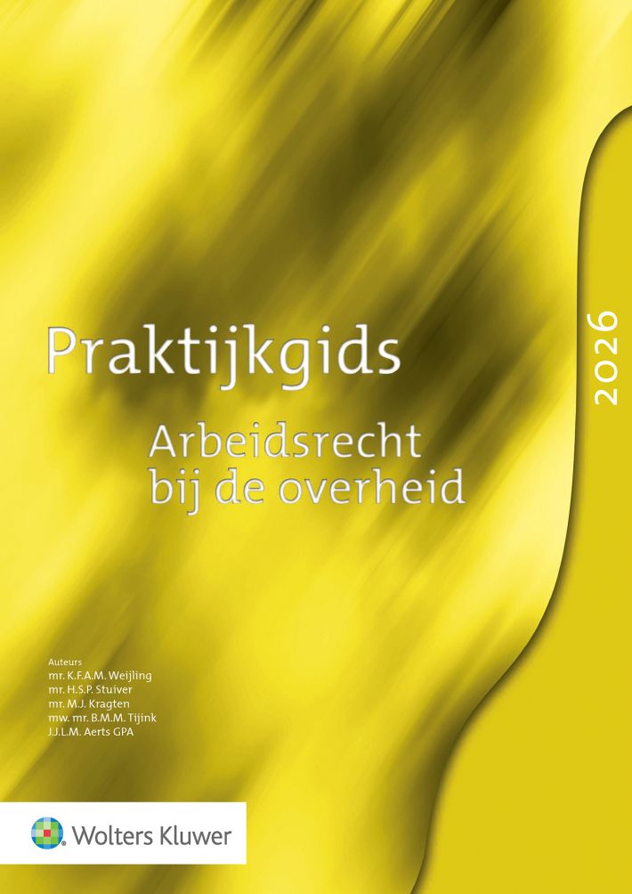 Praktijkgids Arbeidsrecht bij de overheid 2026 &bullet; Praktijkgids Arbeidsrecht bij de overheid 2026