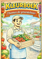 Kleurboek, Thomas de Groenteboer. (Beroepen serie)