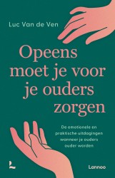 Opeens moet je voor je ouders zorgen &bullet; Opeens moet je voor je ouders zorgen