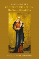 De nieuwe Isis-Sophia-Maria Magdalena