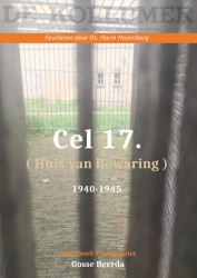 Cel 17 (Huis van Bewaring) 1940 - 1945 (dl 2)